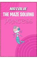 Natalie the Maze Solving Princess: Fun Mazes for Kids Games Activity Workbook