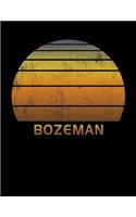 Bozeman: Montana Wide Ruled Notebook Paper For Work, Home Or School. Vintage Sunset Note Pad Journal For Family Vacations. Travel Diary Log Book For Adults &