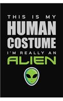 This Is My Human Costume Am Really An Alien