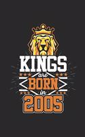 Kings Are Born In 2005
