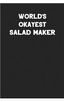 World's Okayest Salad Maker: Blank Lined Composition Notebook Journals to Write in