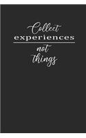 Collect Experiences Not Things: Yoga Notebook Meditation Namaste Notizbuch Journal 6x9 Lined