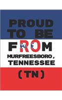 Proud to Be from Murfreesboro, Tennessee (Tn)