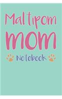 Maltipom Mom Composition Notebook of Maltese Pomeranian Dog Mom Journal
