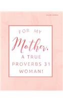 For My Mother, a True Proverbs 31 Woman (Coral)