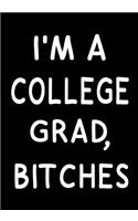 I'm A College Grad Bitches