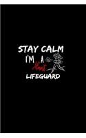 Stay Calm I'm Almost A Lifeguard: A 6x9 Inch Matte Softcover Paperback Notebook Journal With 120 Blank Lined Pages