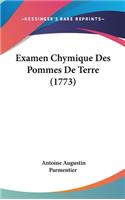 Examen Chymique Des Pommes De Terre (1773)