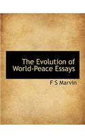 The Evolution of World-Peace Essays