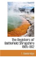 The Registers of Battlefield Shropshire 1665-1812
