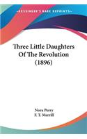 Three Little Daughters Of The Revolution (1896)