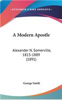 Modern Apostle: Alexander N. Somerville, 1813-1889 (1891)