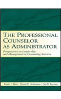 The Professional Counselor as Administrator