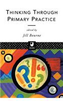 Thinking through Primary Practice