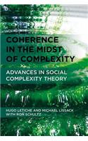 Coherence in the Midst of Complexity: Advances in Social Complexity Theory
