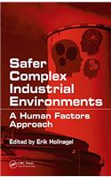 Safer Complex Industrial Environments