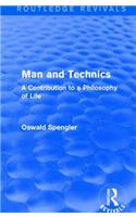 Routledge Revivals: Man and Technics (1932)