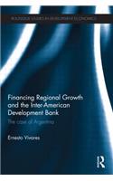 Financing Regional Growth and the Inter-American Development Bank