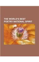 The World's Best Poetry National Spirit Volume 8