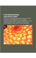 Postmodernisme (Architecture): Architecte Postmoderne, Minoru Yamasaki, Maison Dansante, Postmodernisme, Philip Johnson, Christopher Alexander