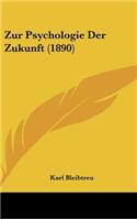 Zur Psychologie Der Zukunft (1890)