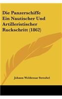 Panzerschiffe Ein Nautischer Und Artilleristischer Ruckschritt (1862)