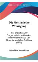 Die Messianische Weissagung