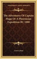 The Adventures of Captain Mago or a Phoenician Expedition BC 1000
