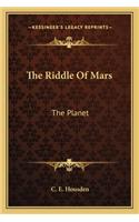 Riddle of Mars the Riddle of Mars