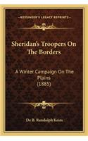 Sheridan's Troopers On The Borders