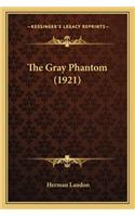 The Gray Phantom (1921)