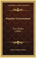 Popular Government: Four Essays (1886)