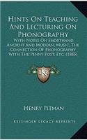 Hints on Teaching and Lecturing on Phonography