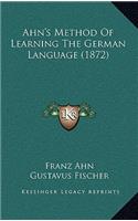 Ahn's Method of Learning the German Language (1872)