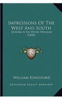 Impressions of the West and South