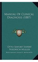 Manual of Clinical Diagnosis (1887)