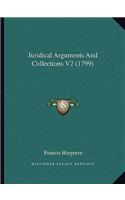 Juridical Arguments and Collections V2 (1799): (English)