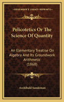 Pelicotetics or the Science of Quantity
