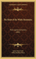 The Heart of the White Mountains
