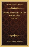 Young Americans In The British Isles (1910): (English)