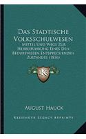 Das Stadtische Volksschulwesen