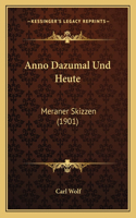 Anno Dazumal Und Heute