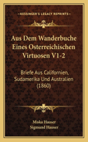 Aus Dem Wanderbuche Eines Osterreichischen Virtuosen V1-2