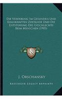 Die Vererbung Im Gesunden Und Krankhaften Zustande Und Die Entstehung Des Geschlechts Beim Menschen (1903): (German)