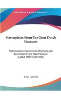 Masterpieces From The Great Dutch Museums