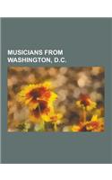 Musicians from Washington, D.C.: Duke Ellington, Henry Rollins, Eva Cassidy, Jc Chasez, Marvin Gaye, Ian Mackaye, Al Jolson, Ron Holloway, Jorma Kauko(English)