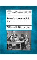 Rowe's Commercial Law.