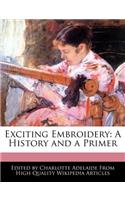 Exciting Embroidery: A History and a Primer