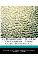 An Unauthorized Guide to Schizophrenia