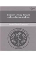 Essays in Applied Demand and Production Analysis
